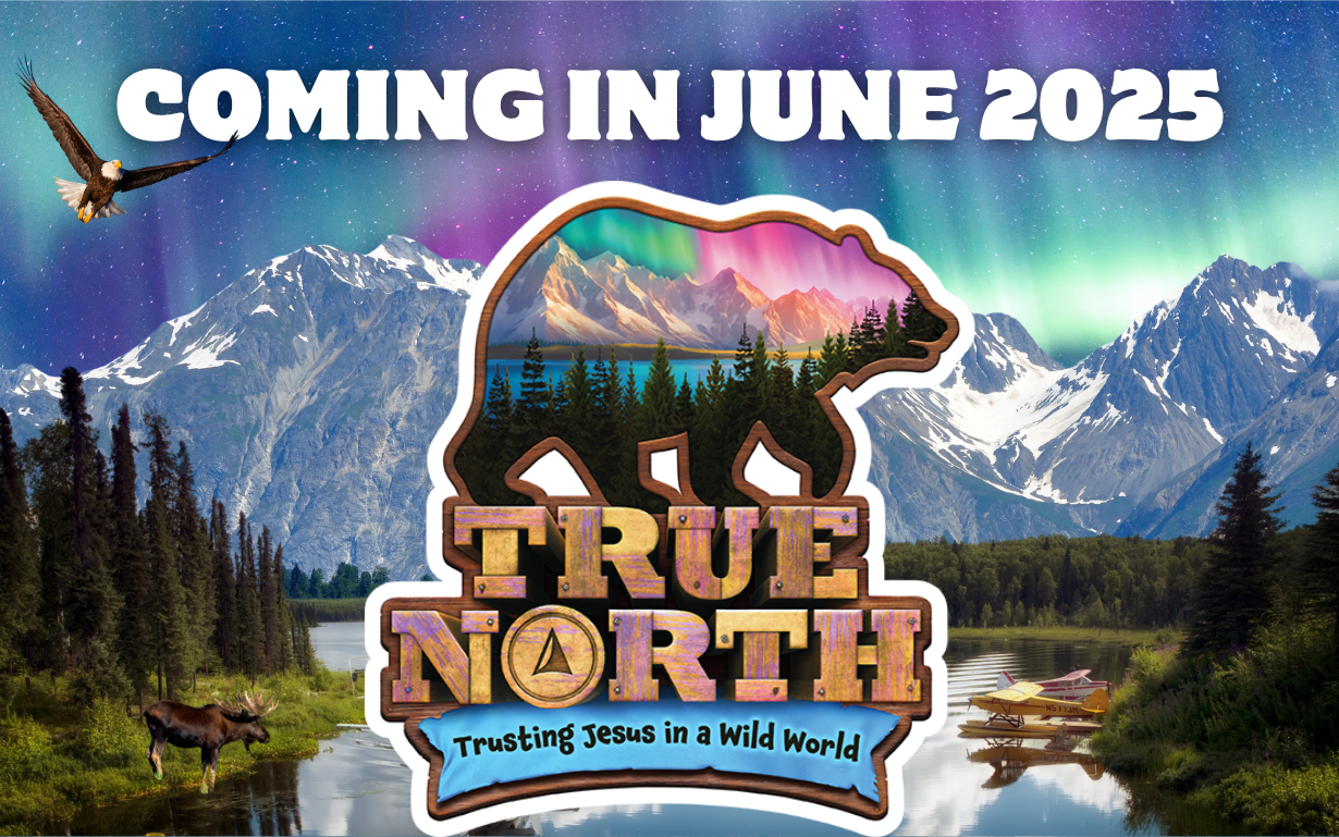 Coming June 2025 - Vacation Bible School: True North